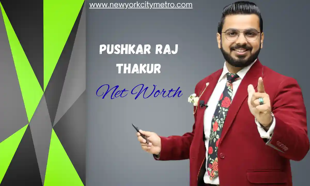 Pushkar Raj Thakur Net Worth