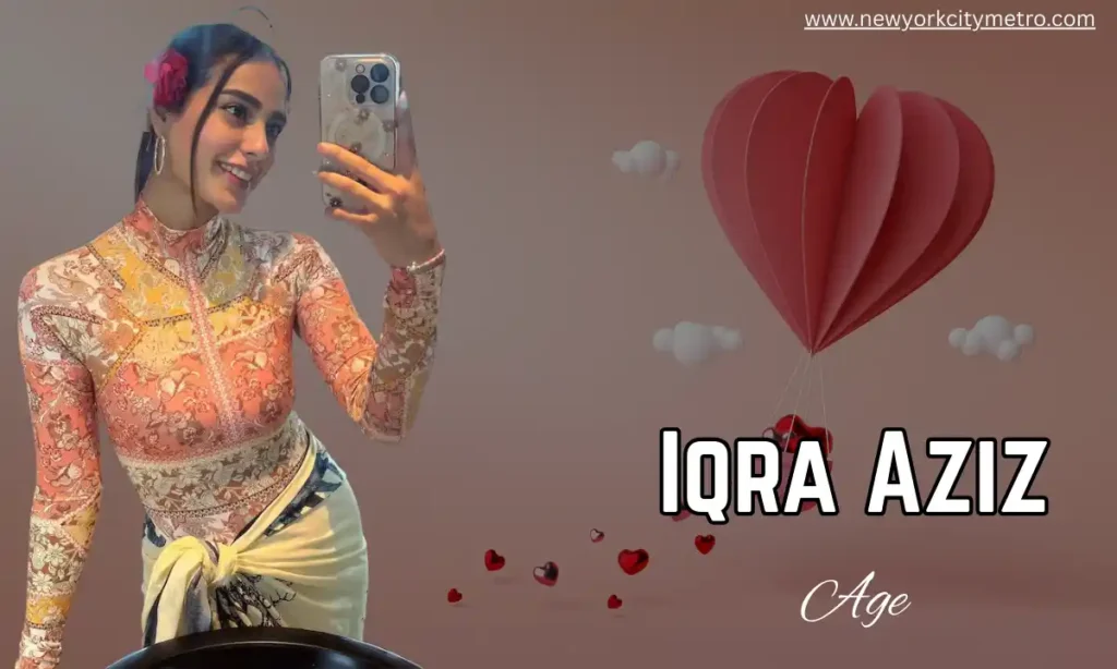 Iqra Aziz Age