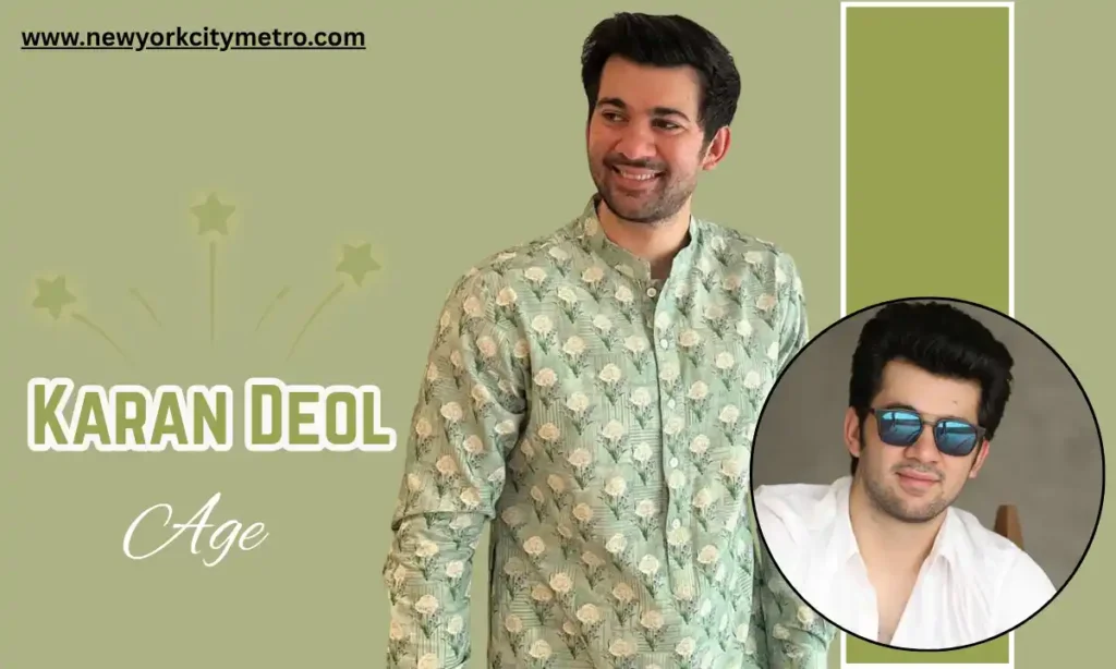 Karan Deol Age