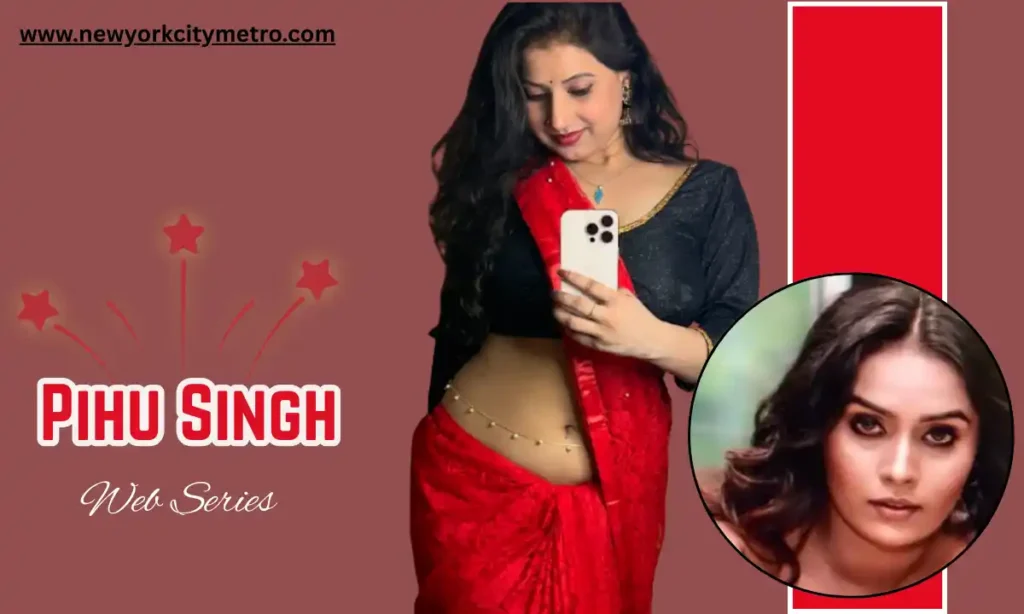 Pihu Singh Web Series