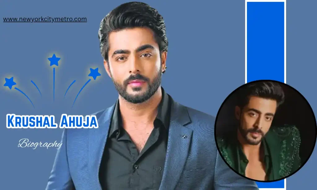 Krushal Ahuja Age