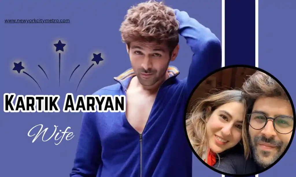 Kartik Aaryan Wife