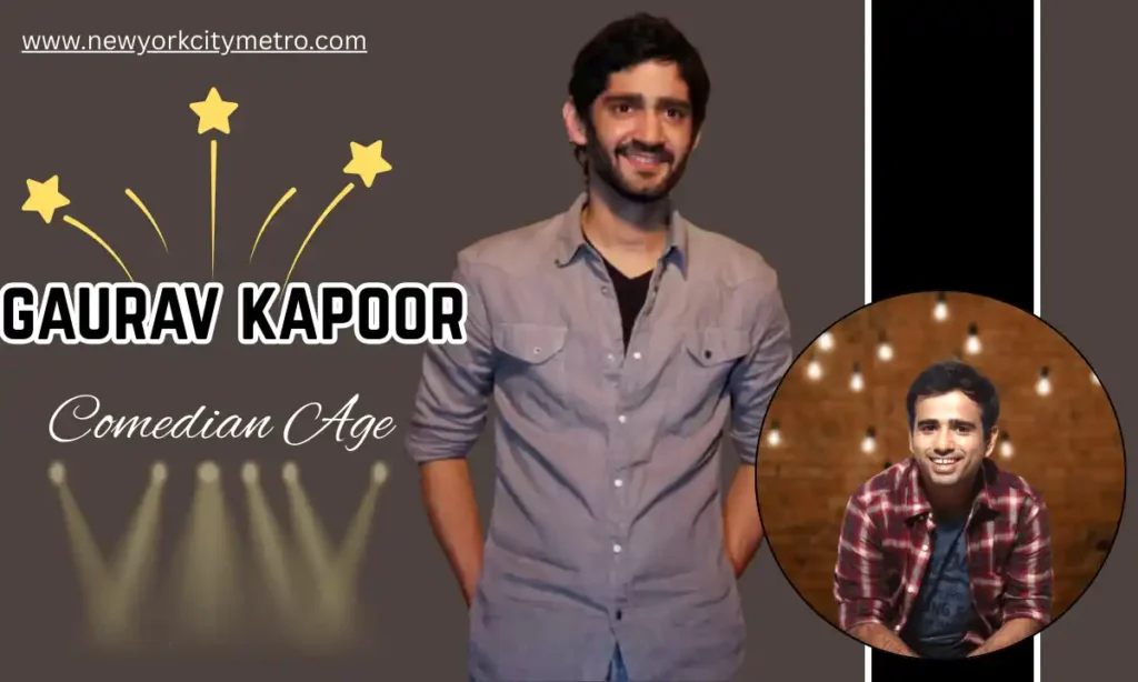 Gaurav Kapoor Comedian Age