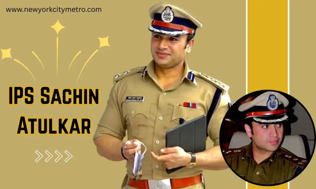IPS Sachin Atulkar Age